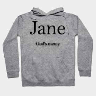 Jane Name meaning Hoodie